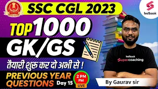 SSC CGL 2023 | General Awareness | Top 1000 GK Questions For SSC CGL 2023 | Day 15 | By Gaurav Sir