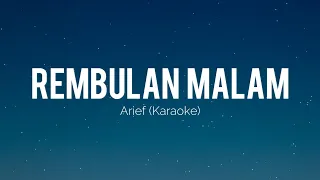 Arief - Rembulan Malam | Karaoke