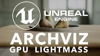 Unreal Engine para ArchViz - GPU Lightmass