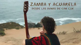 Zamba y acuarela (en vivo desde Las Dunas de Con Cón)