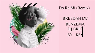 DO RE MI REMIX - BREEDER LW feat BENZEMA [Ochungulo Family] (GENGEGRIME)