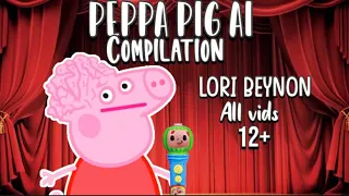 PEPPA PIG AI COMPILATION!!! (all vids) (loribeynon on tiktok) 12+