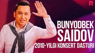 Bunyodbek Saidov - 2010-yilgi konsert dasturi