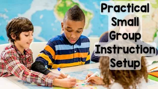 How to Setup Small Group Instruction for Upper Elementary | Practical Small Group Lessons