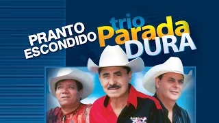 Trio Parada Dura -  Pranto Escondido