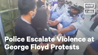 Police Escalate Violence at George Floyd Protests Across the U.S. | NowThis