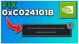 How to FIX GeForce NOW Error Code 0xC024101B