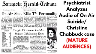 PG-13: Christine Chubbuck ON AIR SUICIDE Audio Tape Analysis By Psychiatrist (MATURE AUDIENCES ONLY)