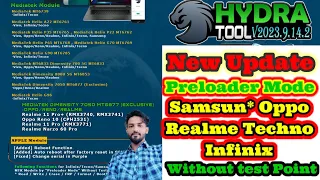 Hydra Tool New Update v2023.9.14.2 Preloader Mode || Without Test Point Samsun*/Oppo/Realme/Infinix