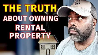 The Ugly Truth About Owning Rental Real Estate (No One Tells You This)