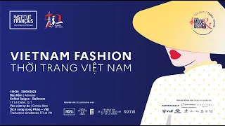 Tọa đàm | Table ronde :  VIETNAM FASHION - THỜI TRANG VIỆT NAM