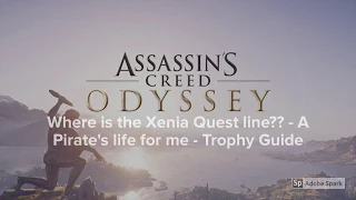 Where is the Xenia questline? Birds of a Feather - A Pirate's life for me - Assassin's Creed Odyssey