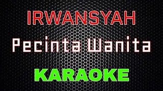 Irwansyah - Pecinta Wanita [Karaoke] | LMusical