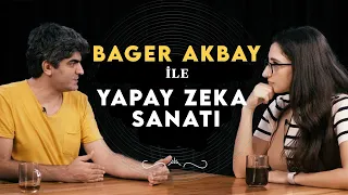 Bager Akbay ile Tartışıyoruz: Yapay Zeka Sanatçı mıdır?