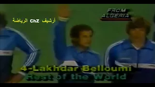 Lakhdar Belloumi (Friendly Match)Europe vs Rest of World 1982