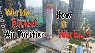 Worlds Biggest Air Purifier | How it Works.? | Northwest China | Most Famous