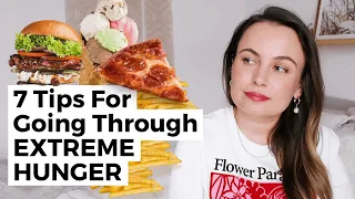 7 Tips For Going Through EXTREME HUNGER / Eating Disorder Recovery