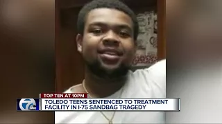 Toledo teens sentenced to treatment facility in I-75 sandbag tragedy