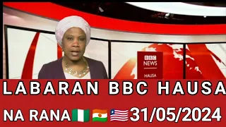 BBC HAUSA LABARAN YAU NA RANA 31/05/2024