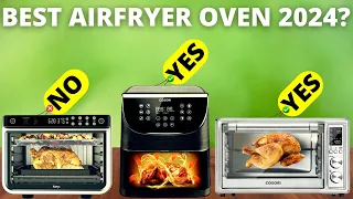 Best Air Fryer Toaster Oven 2024 [New Winner]