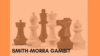 Crushing the Sicilian with the Smith Morra Gambit