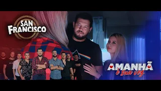 San Francisco - Amanhã é sua vez (Clipe Oficial)