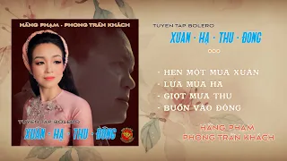 Tuyển Tập Xuân Hạ Thu Đông | Hằng Phạm - Phong Trần Khách | Nhã Ca Music