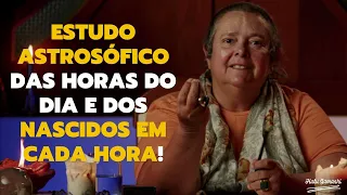 ESTUDO ASTROSÓFICO DAS HORAS do DIA e dos NASCIDOS EM CADA HORA! #1 Aula