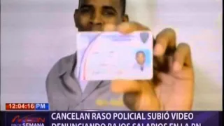 Cancelan raso policial subió video denunciando bajos salarios en la PN