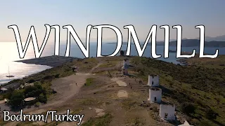 WINDMILL HILL 4K | Bodrum/Turkey