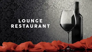 Lounge Restaurant - Cool Music 2021