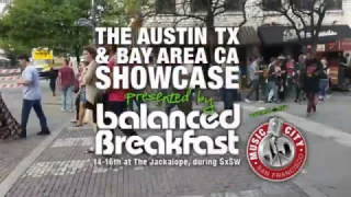 2017 Recap of The Balanced Breakfast Showcase during SxSW Edited by Music City SF