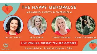 The Happy Menopause Live - Managing Anxiety &  Overwhelm