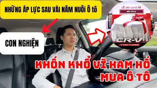 Khốn Khổ Vì Ham Hố Mua Ô Tô - Những Áp Lực Sau Vài Năm