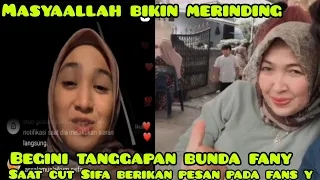 bunda Fany sampe ungkap begini saat cut Sifa berikan pesan untuk para fans dan pendukung y