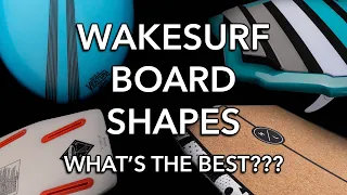 Wakesurf Board Shapes - What's the Difference? - Wakesurfing 101