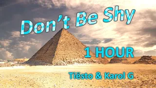 Tiësto & KAROL G - Don't Be Shy (Lyrics) 1 HOUR