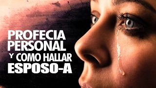 Cómo Hallar esposa/o y La Profecia Personal |  Pastor Marco Antonio Sanchez