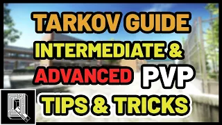 Intermediate And Advanced Tips & Tricks PVP Guide - Escape From Tarkov