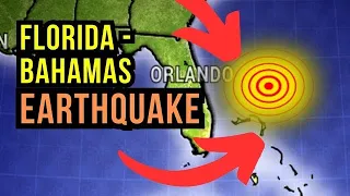 Rare Florida - Bahamas Earthquake...