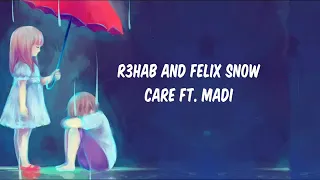 Care - R3hab and Felix snow ft. Madi _ lyrics(