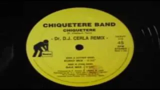 Chiquetere Band, Chiquetere, D.J. Cerla Remix