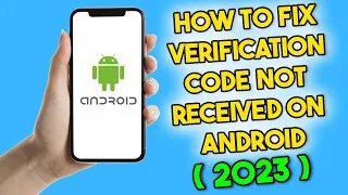 How to Fix Verification Code Not Received on Android (2023)