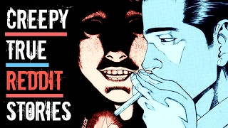 3 Scary TRUE Stories, Posted by Reddit Users