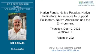 Dr. Ed Spevak - Native Foods, Native Peoples, Native Pollinators