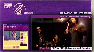 SHY & DRS - BBC Radio Scotland (Live Interview & Performance)