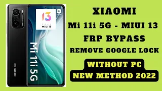 Xiaomi MI 11i Miui 13 Frp Bypass