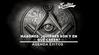 #AgendaÉxitos  10.02.2021  Masón. Quienes son y en que creen?