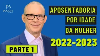 APOSENTADORIA  DA MULHER VAI MUDAR EM 2023