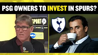 PSG OWNERS TO INVEST IN TOTTEHAM?! 😲💰 talkSPORT's Simon Jordan REACTS!